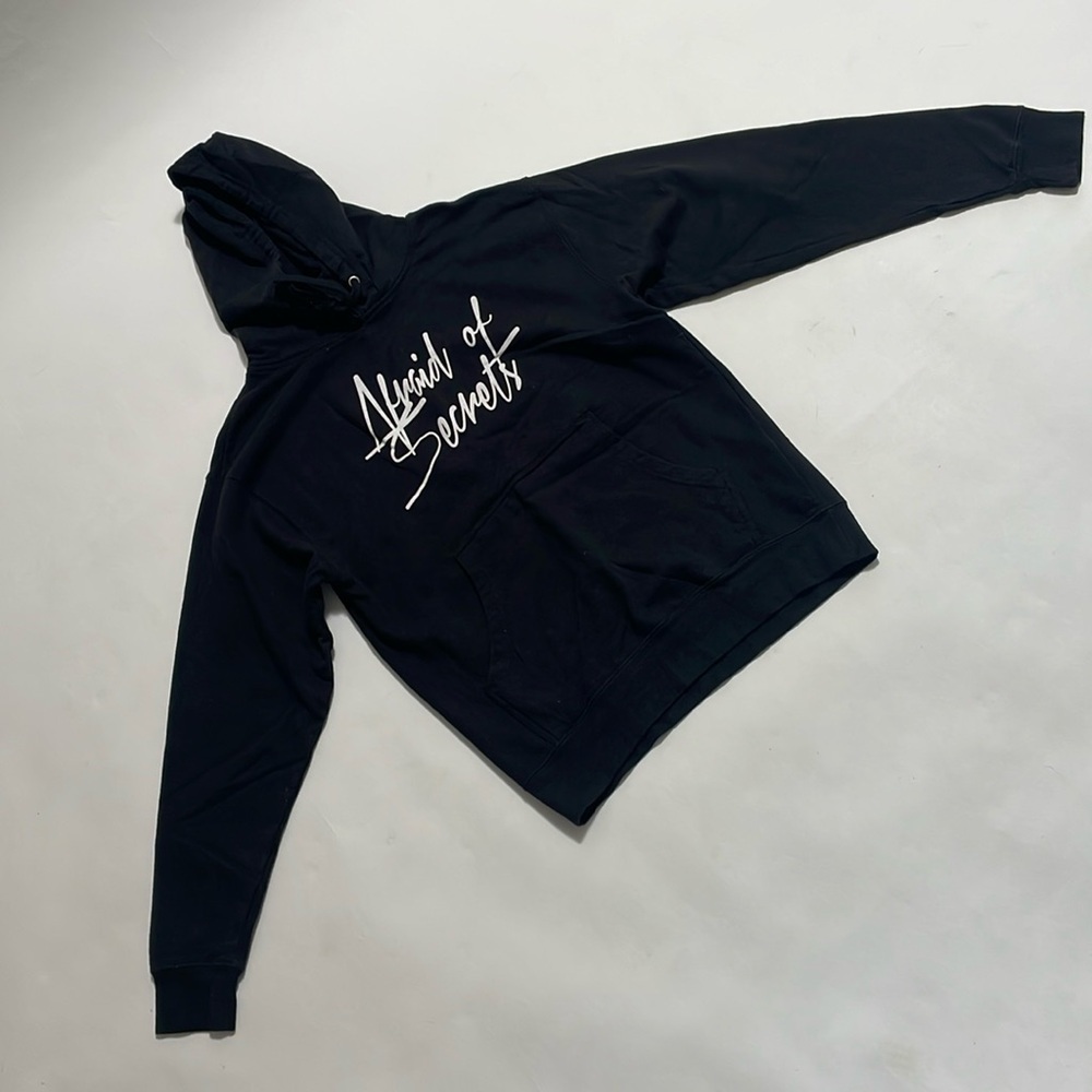 “Afraid of Secrets” custom printed sweatshirt!